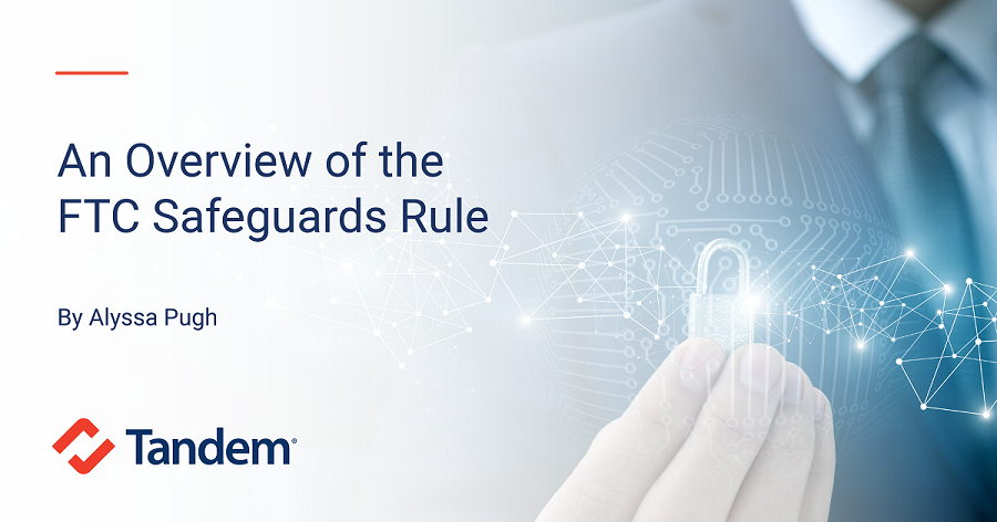 an-overview-of-the-ftc-safeguards-rule-tandem