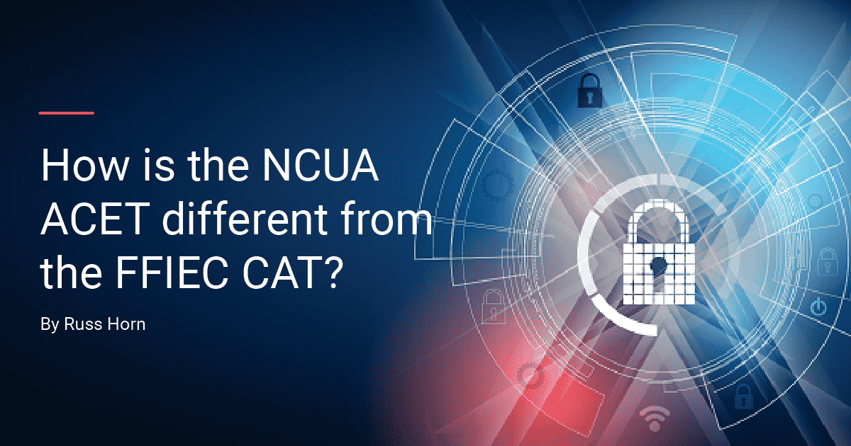 How is the NCUA ACET different from the FFIEC CAT? - Tandem