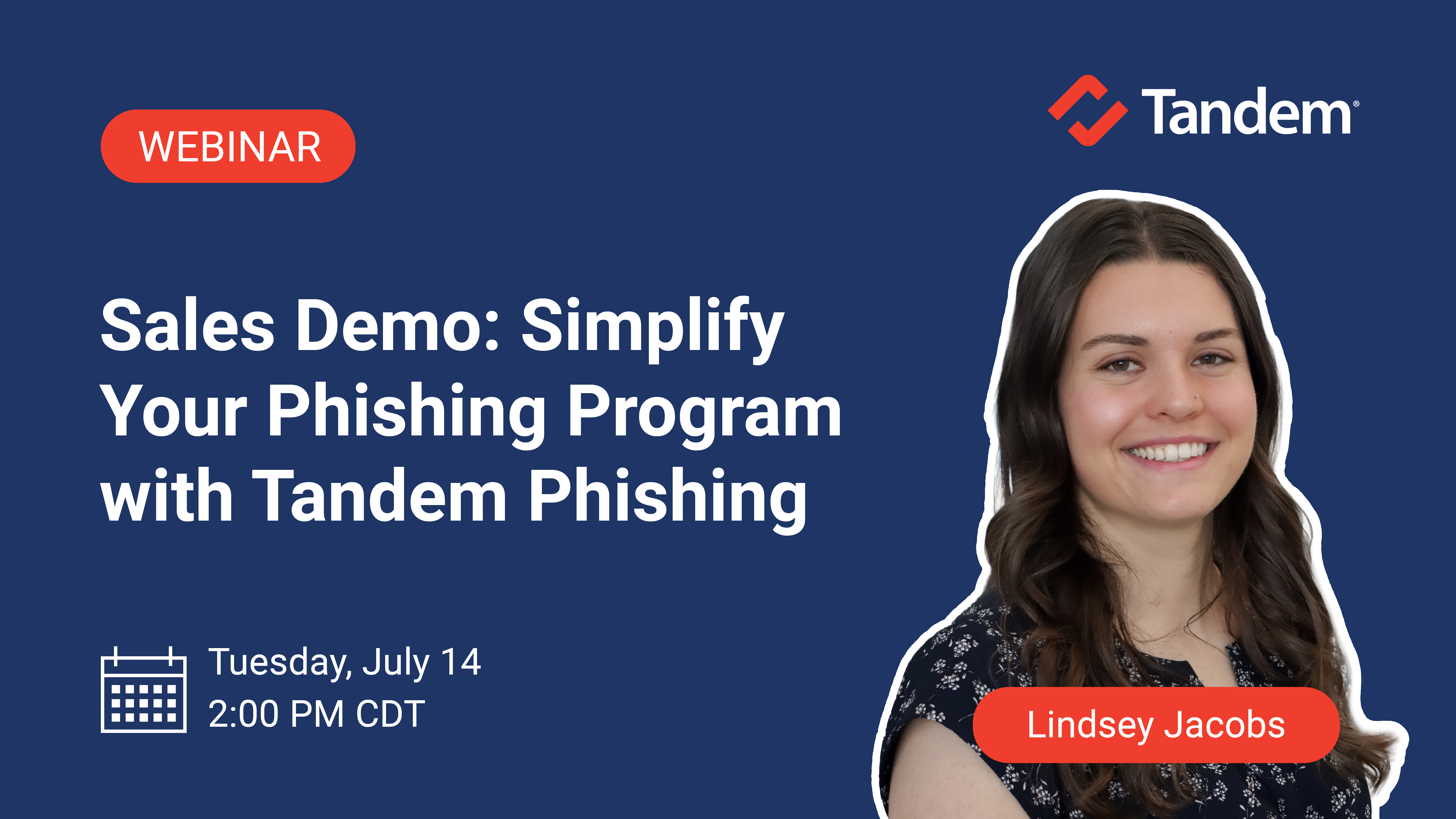 Sales Demo: Simplify Your Phishing Program with Tandem Phishing
